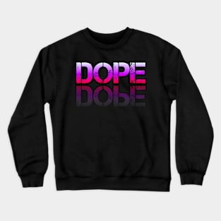 Dope - Graphic Typography - Funny Humor Sarcastic Slang Saying - Pink Gradient Crewneck Sweatshirt